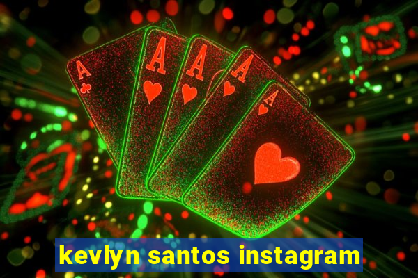 kevlyn santos instagram